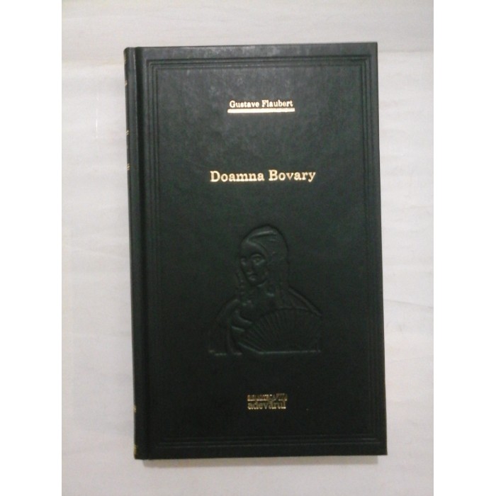 DOAMNA BOVARY  -  GUSTAVE FLAUBERT - Adevarul